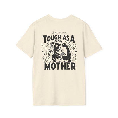 "Tough As A Mother" Steadfast Graphic Tee