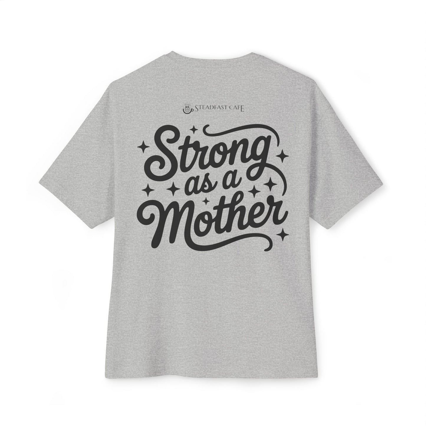 Strong as a Mother Tee — Women's Mother's Day Graphic T-Shirt
