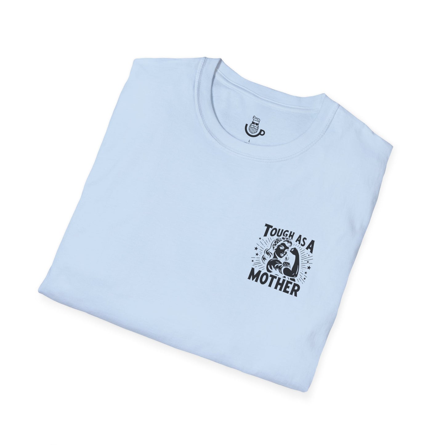"Tough As A Mother" Steadfast Graphic Tee