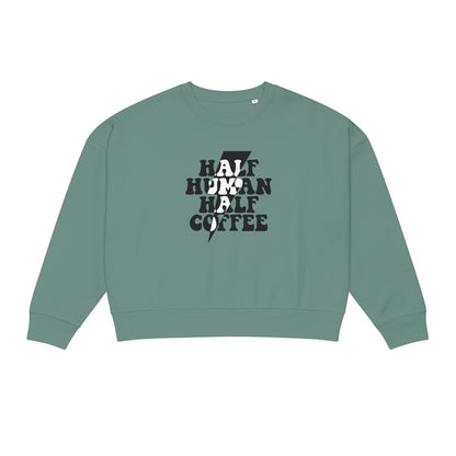“Half Human Half Coffee” Organic Pullover