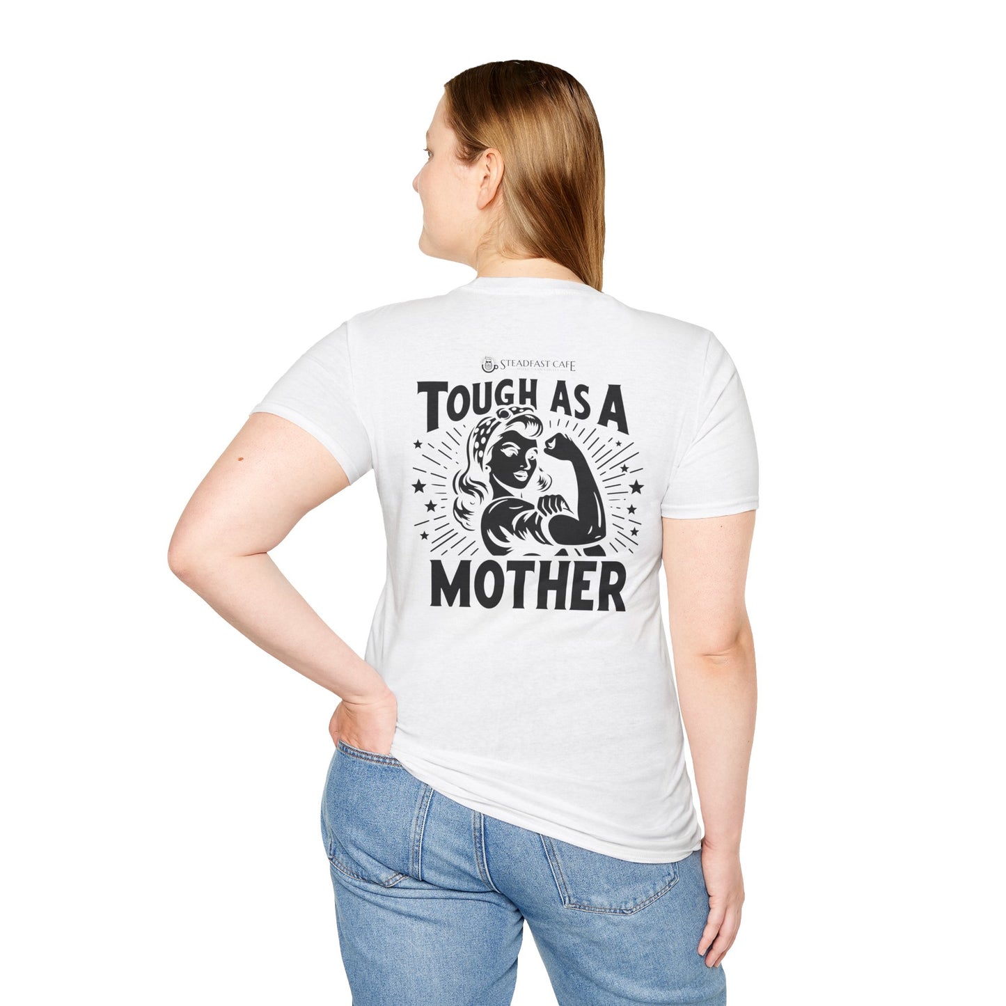 "Tough As A Mother" Steadfast Graphic Tee