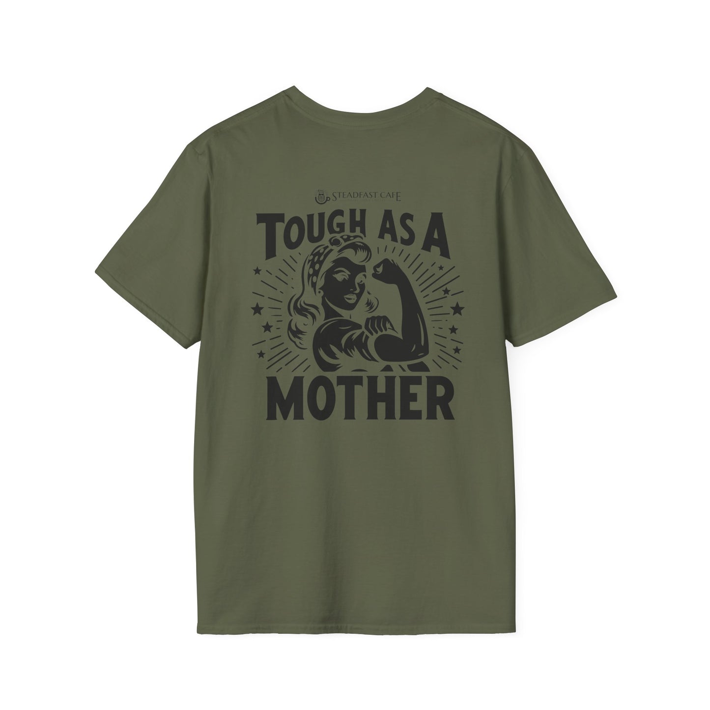 "Tough As A Mother" Steadfast Graphic Tee