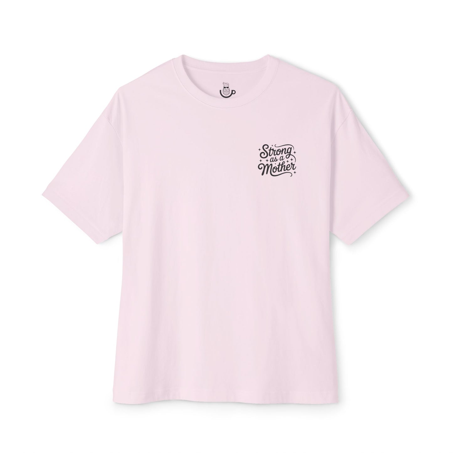 Strong as a Mother Tee — Women's Mother's Day Graphic T-Shirt