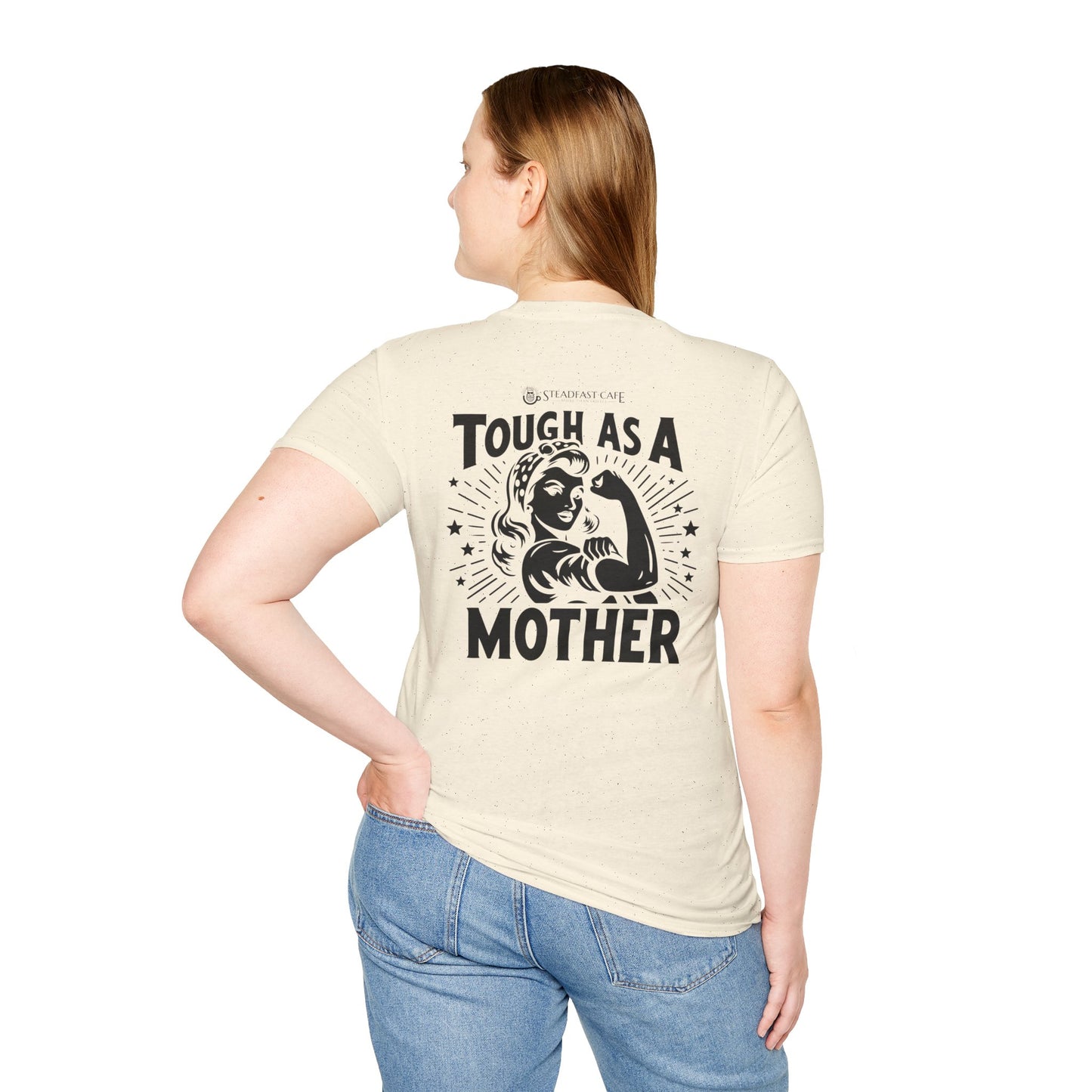 "Tough As A Mother" Steadfast Graphic Tee