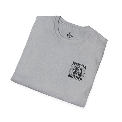 "Tough As A Mother" Steadfast Graphic Tee