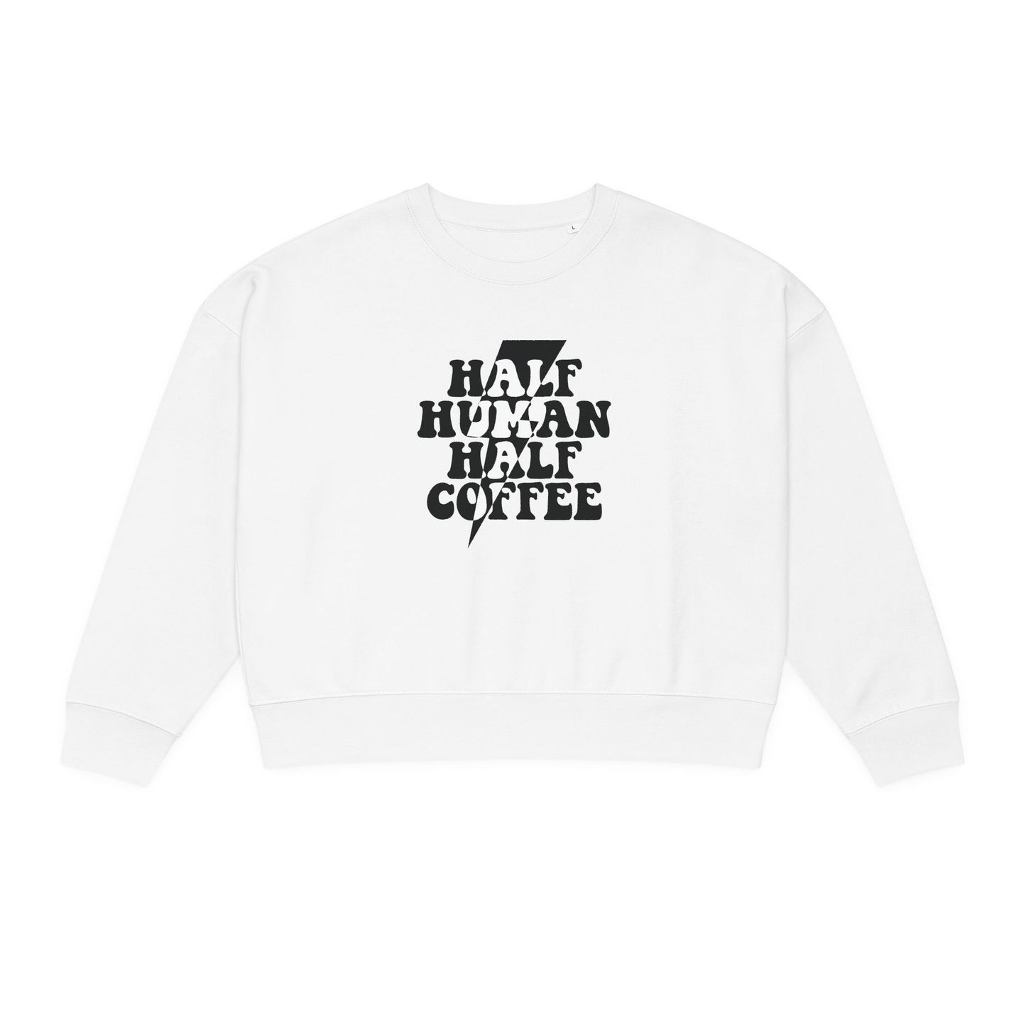 “Half Human Half Coffee” Organic Pullover