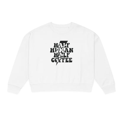 “Half Human Half Coffee” Organic Pullover