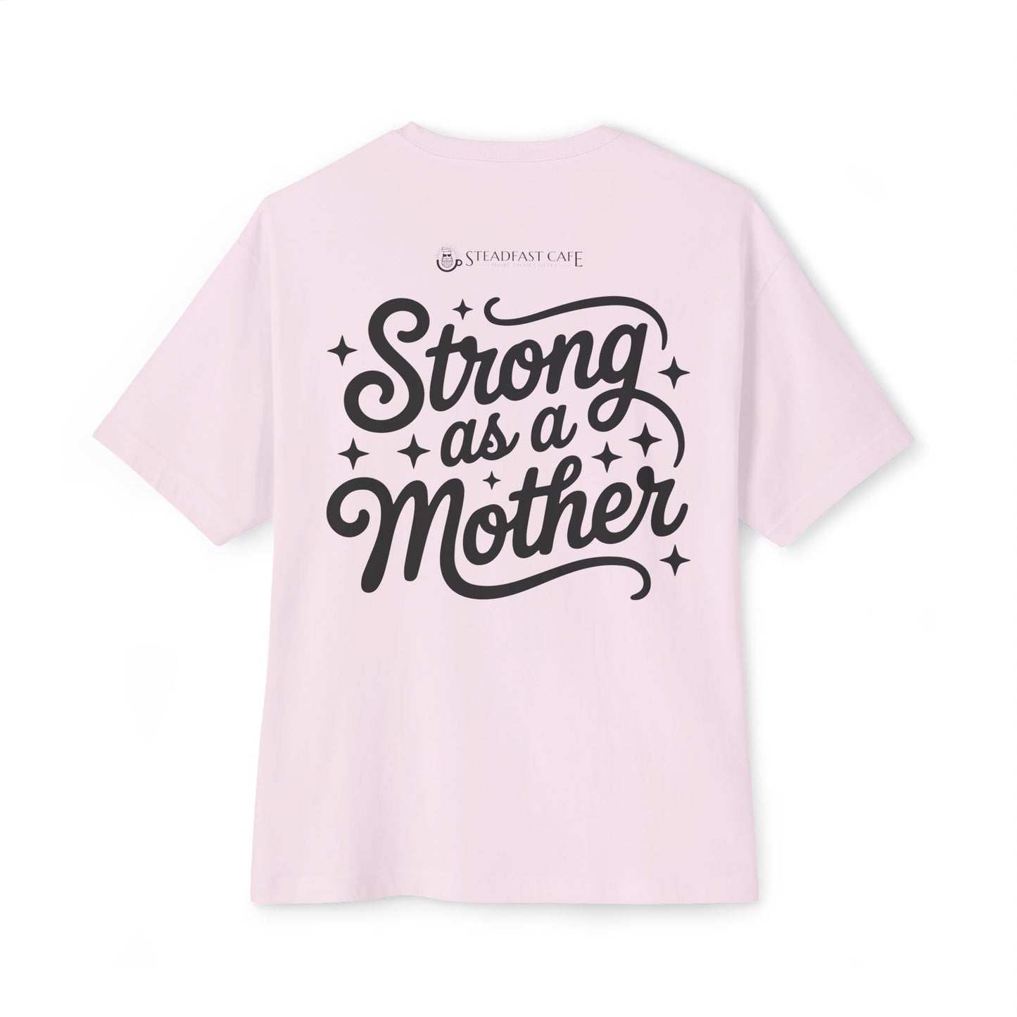 Strong as a Mother Tee — Women's Mother's Day Graphic T-Shirt