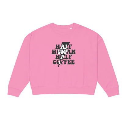 “Half Human Half Coffee” Organic Pullover