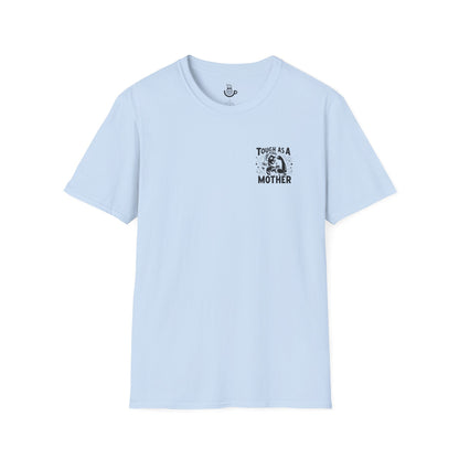 "Tough As A Mother" Steadfast Graphic Tee