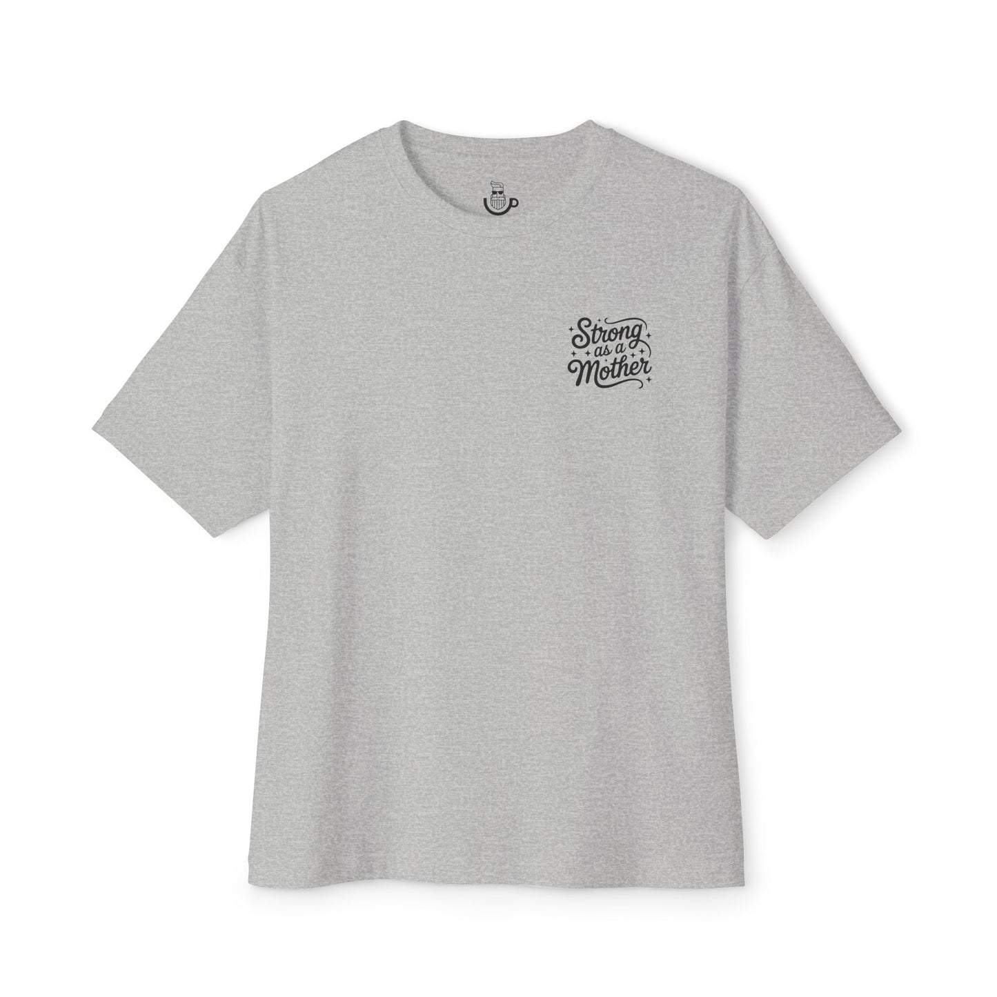 Strong as a Mother Tee — Women's Mother's Day Graphic T-Shirt