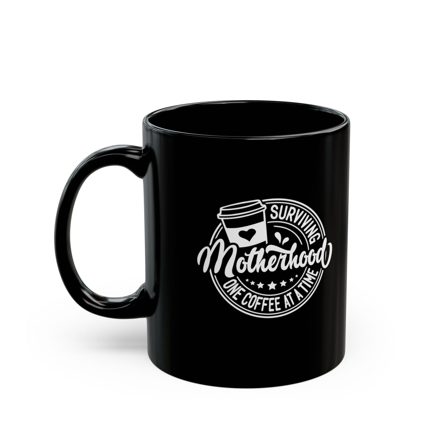 "Surviving Motherhood One Coffee at a Time" Steadfast Black Ceramic Mug