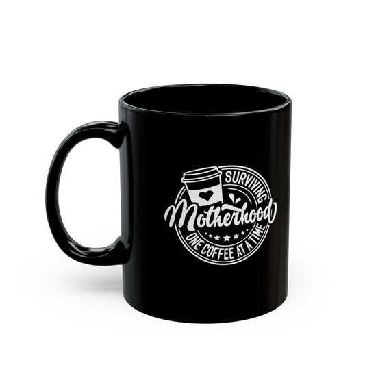 "Surviving Motherhood One Coffee at a Time" Steadfast Black Ceramic Mug