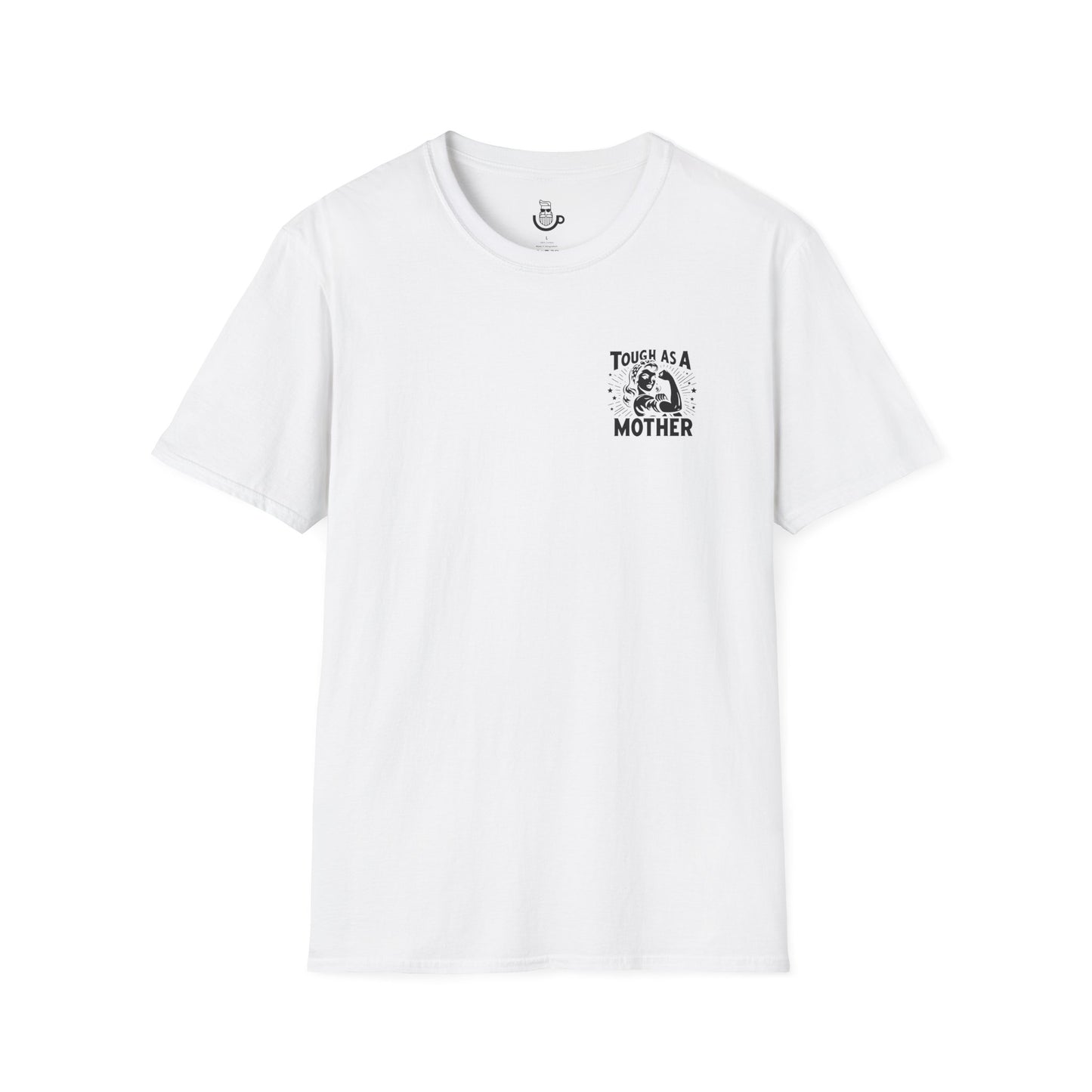 "Tough As A Mother" Steadfast Graphic Tee