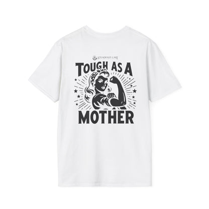 "Tough As A Mother" Steadfast Graphic Tee