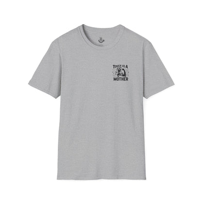"Tough As A Mother" Steadfast Graphic Tee