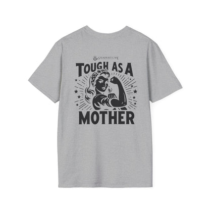 "Tough As A Mother" Steadfast Graphic Tee